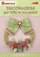 Decorazioni per tutte le occasioni